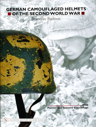 German Camouflaged Helmets of the Second World War : Volume 1: Painted and Textured Camouflage