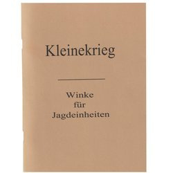 Kleinkrieg, Winke fur Jagdeinheiten manual - repro