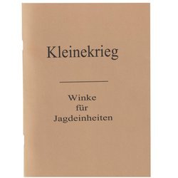 Kleinkrieg, Winke fur Jagdeinheiten manual  - repro