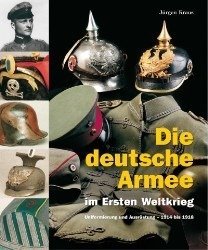 The German Army in the First World War - Die deutsche Armee im Ersten Weltkrieg