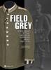 Field Grey Uniforms of the Imperial German Army, 1907-1918