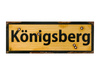KÖNIGSBERG road sign - repro
