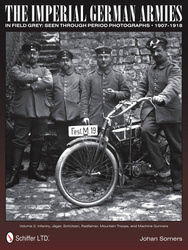 The Imperial German Armies in Field Grey Seen Through Period Photographs 1907-1918
