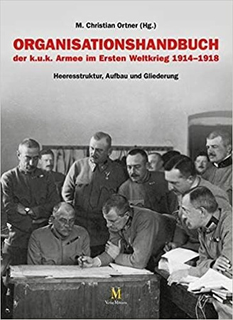 Organisationshandbuch der k.u.k. Armee im Ersten Weltkrieg 1914–1918