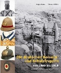 The German Colonial Troops - Die deutschen Kolonial-und Schutztruppen