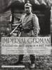 Imperial German Field Uniforms and Equipment 1907-1918 vol. I